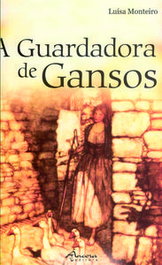 A Guardadora de Gansos, Luísa Monteiro de Sá - Ancora Editora