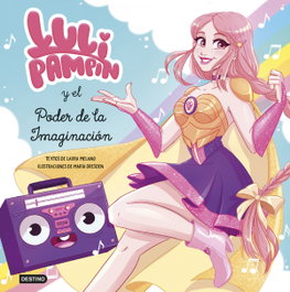 DESTINO INFANTIL, Luli Pampín y el poder de la imaginación - DESTINO INFANTIL