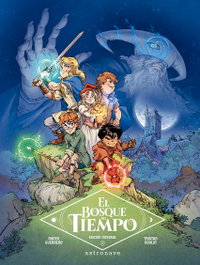 Astronave, El bosque del tiempo. Integral 1, Tristan Roulot/Guerrero - Astronave