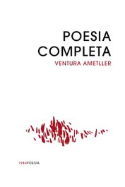 EDIC.1984, Poesía completa Ventura Ametller - Vol. 1 y 2