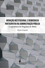 Inovação Institucional e Democracia participativa na Administração Pública..., Murilo Gaspardo - ALAMEDA