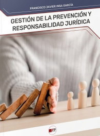 FPESTUDIOS, Gestion de prevencion y responsabilidad juridica, Insa Garcia, Francisco Javier - FPESTUDIOS