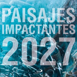 SAN PABLO EDITORIAL Calendario Paisajes Impactantes 2027