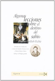 Algunas lecciones sobre el destino del sabio, J. G. Fichte - AKAL