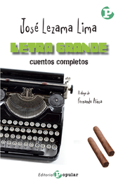 Cuentos completos, José Lezama Lima - POPULAR