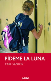Pídeme la luna, Care Santos Torres - EDEBE