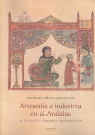 Artesanía e industria en Al-Andalus, Adela Fabregas, Alberto García Porras - COMARES