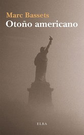 Otoño americano, Marc Bassets - ELBA EDITORIAL