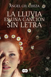 La lluvia es una canción sin letra, Ángel Gil Cheza - SUMA DE LETRAS