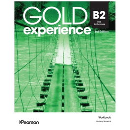 LONGMAN, Gold Experience 3rd Edition B2 First for Schools Workbook - Pearson Education