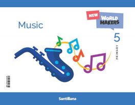 (26).MUSIC 5ºPRIM.(NEW WORLD MAKERS) *MUSICA INGLES*, AA.VV - SANTILLANA