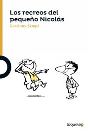 LOS RECREOS DEL PEQUEÑO NICOLAS, GOSCINNY-SEMPE - LOQUELEO