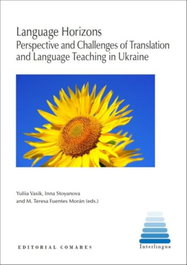 Comares Language Horizons. Perspective and Challenges of Translation and Language Teaching, Yuliia Vasik - Interlingua