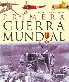 SUSAETA EDICIONES, Atlas ilustrado de la primera guerra mundial