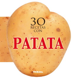 TIKAL EDICIONES, 30 recetas con patata