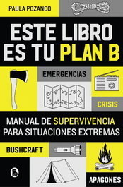 Este libro es tu plan B, Paula Pozanco - BRUGUERA S.A