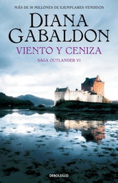 Viento y ceniza (Saga Outlander 6), Diana Gabaldon - DEBOLSILLO