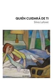 Quién cuidará de ti, Silvia Laforet - TRES HERMANAS