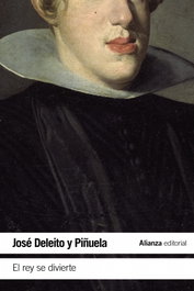 Rey se divierte, José Deleito y Piñuela - ALIANZA