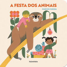KALANDRAKA, A festa dos animais - Marcos Farina