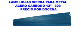 LAMS Hojas de sierra para metal - Acero al carbono 12 pulg.