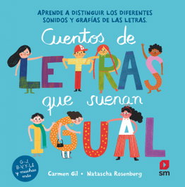SM, CDL. Cuentos de letras que suenan igual - Carmen Gil