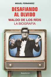 Desafiando al olvido, Miguel Fernández - ROCA EDITORIAL
