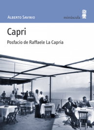 Capri, Alberto Savinio - MINUSCULA EDITORIAL