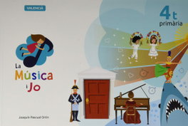 LA MUSICA Y YO, LA MÚSICA I JO 4t PRIMARIA - LA MUSICA Y YO