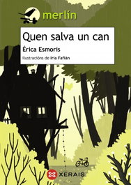 Quen salva un can, Erica Esmoris - XERAIS