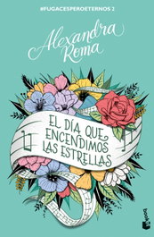 El día que encendimos las estrellas, Alexandra Roma - Booket