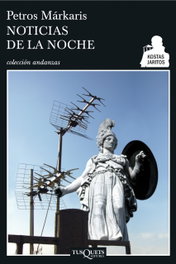 Noticias de la noche, Petros Márkaris - TUSQUETS