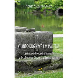 Cuando Dios hace las maletas, Moisés Salgado Gómez - MONTE CARMELO