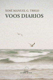 GALAXIA, Voos diarios, Xosé Manuel G. Trigo - GALAXIA