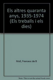 Els altres quaranta anys, Moll Casasnovas, F.B. - MOLL EDITORIAL