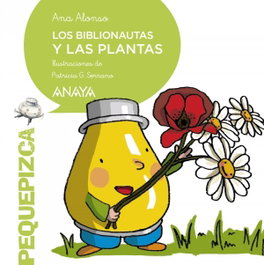 ANAYA LOS BIBLIONAUTAS Y LAS PLANTAS, Ana Alonso - ANAYA