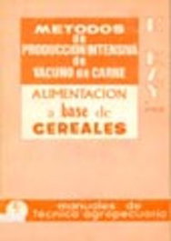 ACRIBIA MÉTODOS DE PRODUCCIÓN INTENSIVA DE VACUNO DE CARNE: ALIMENTACIÓN A BASE DE CEREALES