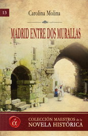 Madrid entre dos murallas, Carolina Molina - LACRE
