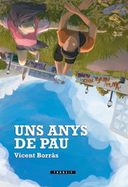 Uns anys de pau, Vicent Borras - BROMERA EDICIONS