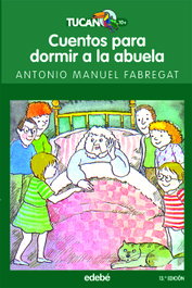 EDEBE, Cuentos para dormir a la abuela - Antonio Manuel Fabregat Conesa