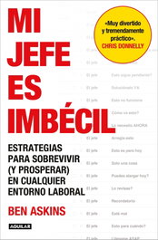 AGUILAR Mi jefe es imbécil, Ben Askins - AGUILAR