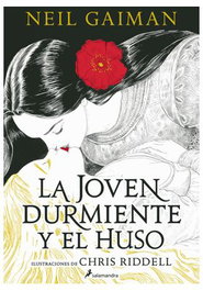 LA JOVEN DURMIENTE Y EL HUSO, Neil Gaiman - Penguin Random House Grupo Editorial, S.A.U.