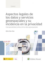 LA LEY, Aspectos legales de los datos y servicios geoespaciales y su incidencia en la privacidad