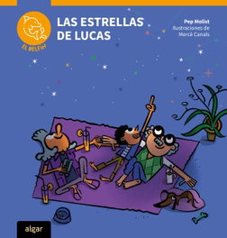 Las estrellas de Lucas, Pep Molist - ALGAR EDITORIAL