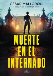 Muerte en el internado, Cesar Mallorqui - ALFAGUARA