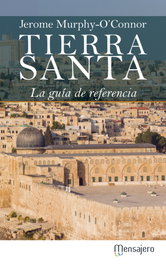 Tierra Santa, Jerome Murphy OConnor - MENSAJERO