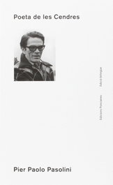 Poeta de les cendres, Pier Paolo Pasolini - PONCIANES EDICIONES
