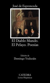 El Diablo Mundo; El Pelayo; Poesías, José de Espronceda - CATEDRA