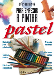 PARRAMON, PASTEL - GUIAS PARRAMON