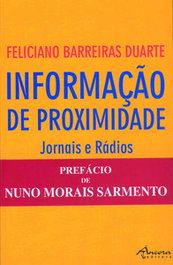Informação de Proximidade: Jornais, Feliciano Barreiras Duarte - ANCORA EDITORA